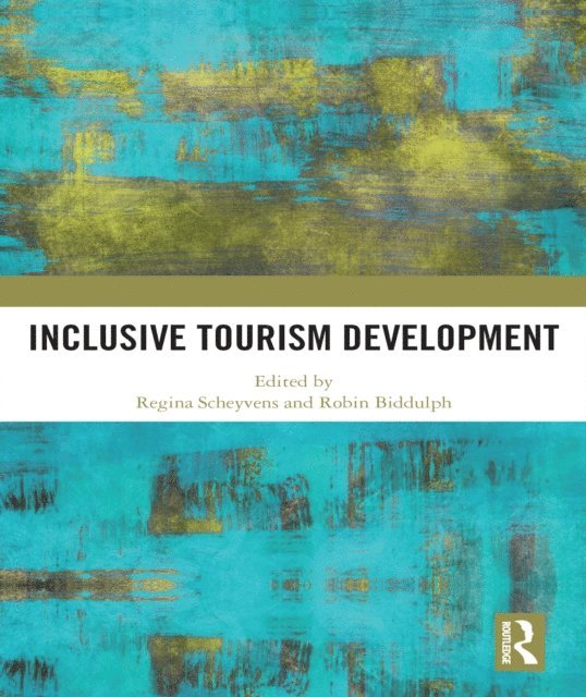 Robin Biddulph, Regina Scheyvens - Inclusive Tourism Development, E-bok