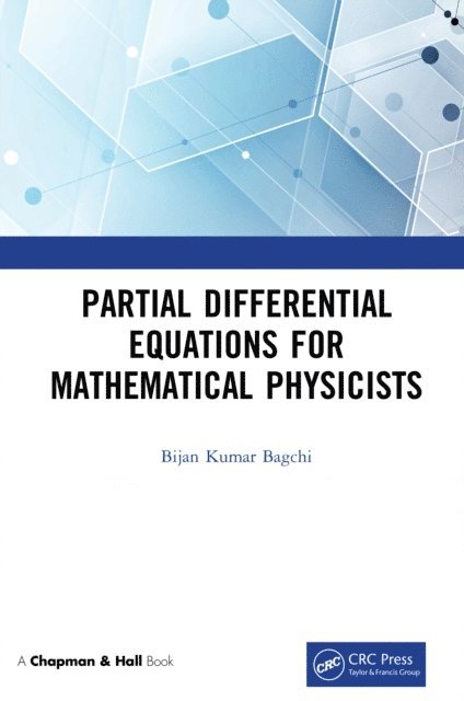 Bijan Kumar Bagchi - Partial Differential Equations for Mathematical Physicists, E-bok