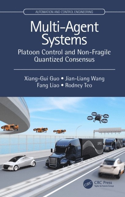 Rodney Swee Huat Teo, Fang Liao, Jian-Liang Wang, Xiang-Gui Guo - Multi-Agent Systems, E-bok