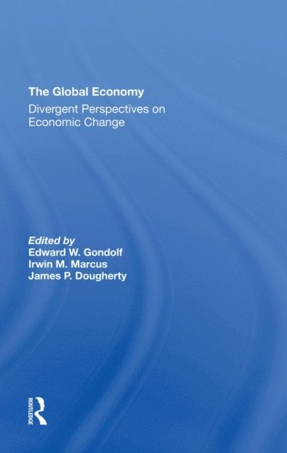 James Dougherty, Irwin M Marcus, Edward W Gondolf - Global Economy, E-bok