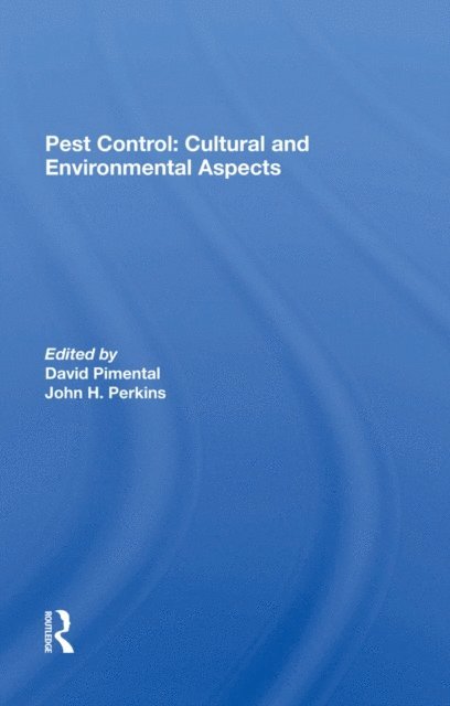 John H. Perkins, David Pimentel - Pest Control: Cultural And Environmental Aspects, E-bok