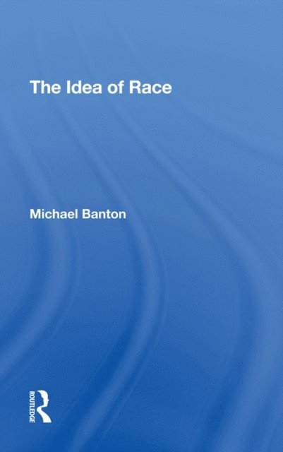 Michael Banton - Idea Of Race, E-bok