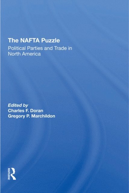 Gregory P Marchildon, Charles Doran - Nafta Puzzle, E-bok
