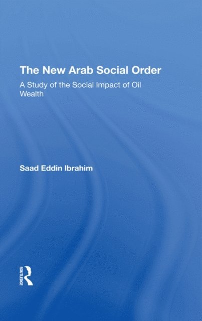 Saad E Ibrahim - New Arab Social Order, E-bok