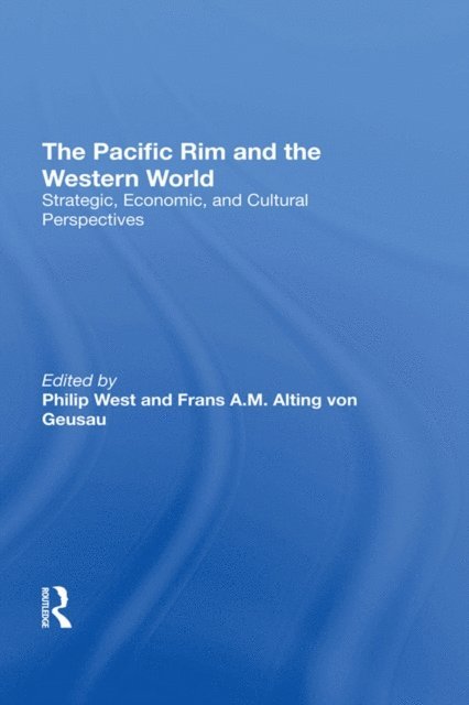 Frans A.M. Alting Von Geusau, Philip West - Pacific Rim And The Western World, E-bok
