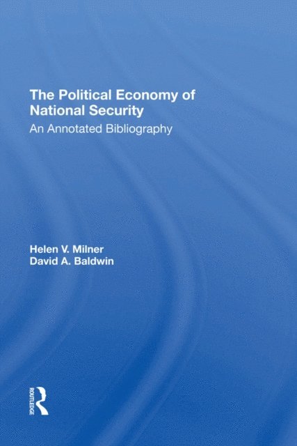 David A Baldwin, Helen V Milner - Political Economy Of National Security, E-bok