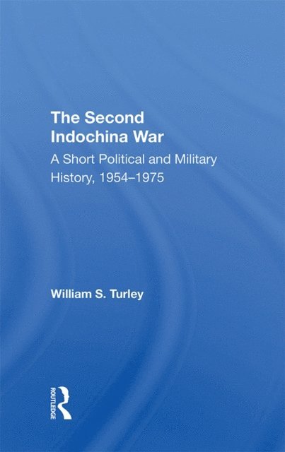 William S Turley - Second Indochina War, E-bok