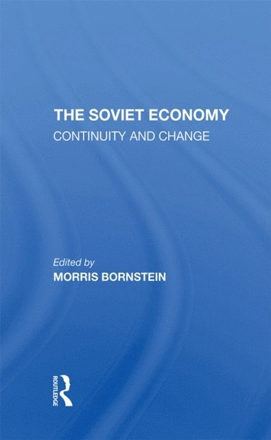 Morris Bornstein - Soviet Economy, E-bok