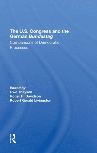 Nelson W Polsby, Martin J Hillenbrand, Robert Gerald Livingston, Uwe Thaysen - U.s. Congress And The German Bundestag, E-bok