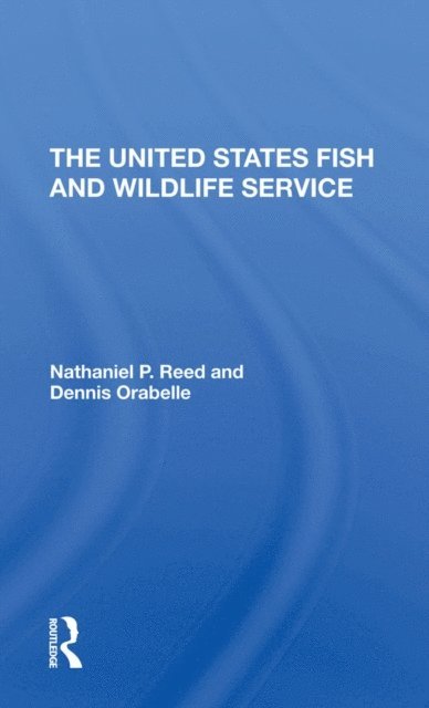 Dennis Drabelle, Nathaniel Pryor Reed - U.S. Fish And Wildlife Service, E-bok. Tillgänglighet: Lägg i varukorg