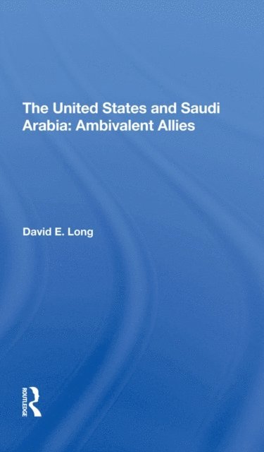 David E. Long - United States And Saudi Arabia, E-bok
