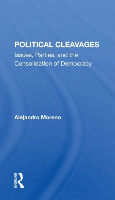 Alejandro Moreno - Political Cleavages, E-bok