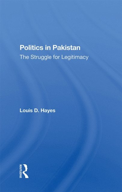 Louis D Hayes - Politics In Pakistan, E-bok