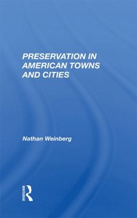 Preservation In American Towns And Cities