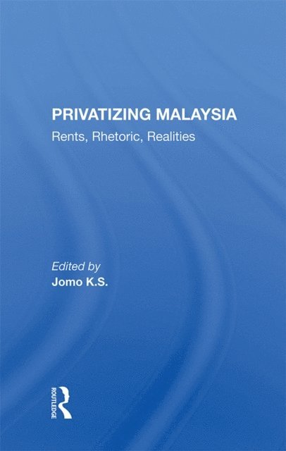 Jomo K S - Privatizing Malaysia, E-bok. Tillgänglighet: Lägg i varukorg