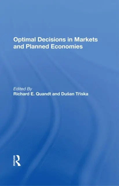 Dusan Triska, Richard Quandt - Optimal Decisions In Markets And Planned Economies, E-bok. Tillgänglighet: Lägg i varukorg