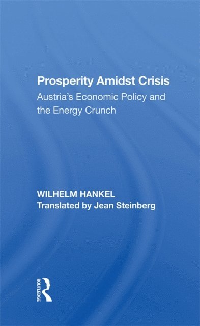 Jean Steinberg, Wilhelm Hankel - Prosperity Amidst Crisis, E-bok