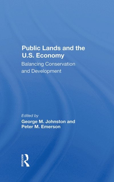 Peter Emerson, George M Johnston - Public Lands And The U.s. Economy, E-bok