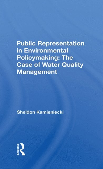 Sheldon Kamieniecki - Public Representation In Environmental Policymaking, E-bok