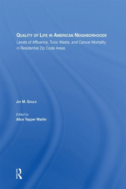 Alice Tepper Marlin, Jay M Gould - Quality Of Life In American Neighborhoods, E-bok
