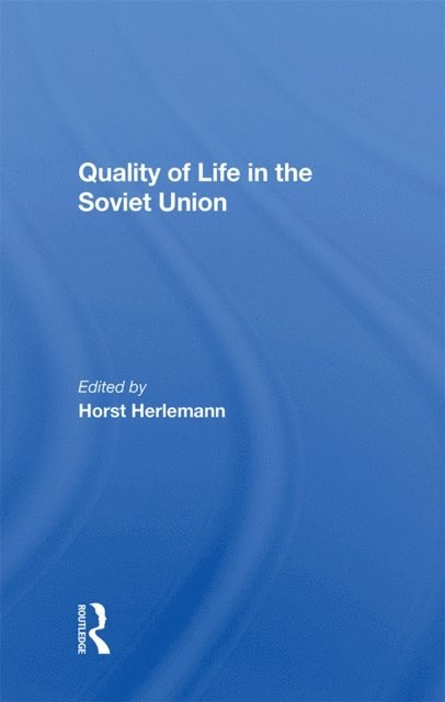 Shaun Murphy, Horst Herlemann - Quality Of Life In The Soviet Union, E-bok