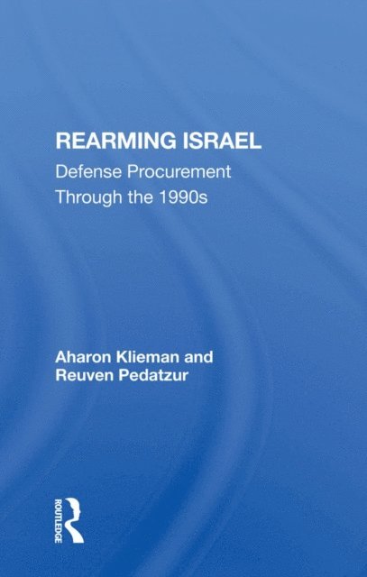 Reuven Pedatzur, Aharon Klieman - Rearming Israel, E-bok