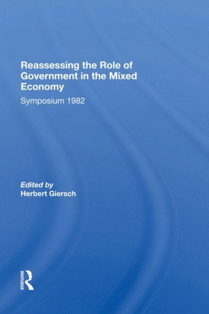 Herbert Giersch - Reassessing/ Avail.hc.only! The Mixed Economy, E-bok