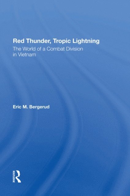 Eric M Bergerud - Red Thunder, Tropic Lightning, E-bok