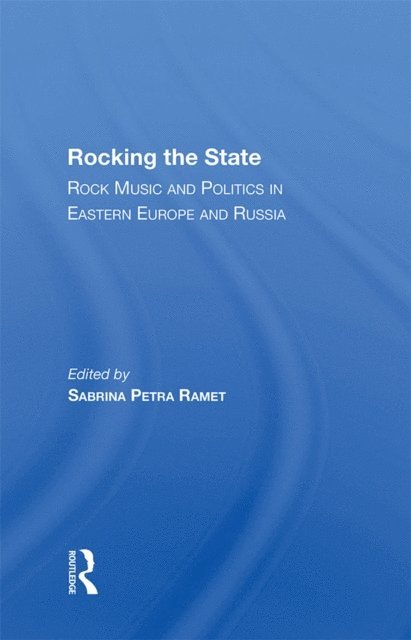 Sabrina P. Ramet - Rocking The State, E-bok