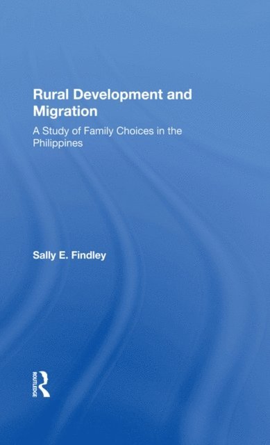 Calvin Goldscheider, Sally E. Findley - Rural Development And Migration, E-bok