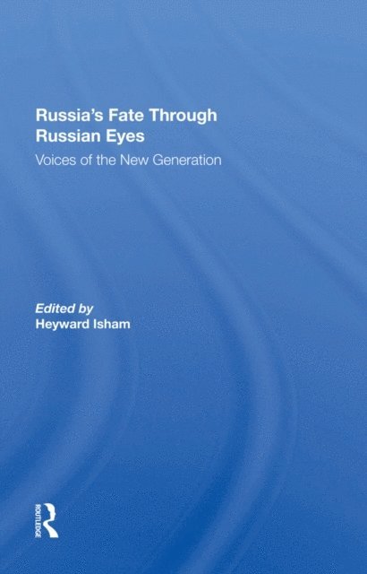 Heyward Isham - Russia's Fate Through Russian Eyes, E-bok
