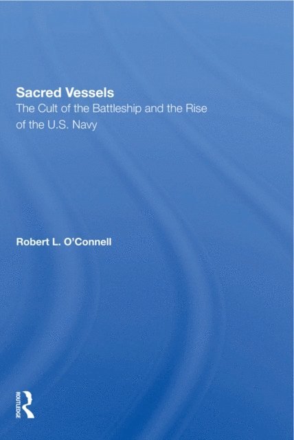 Robert L O'connell - Sacred Vessels, E-bok