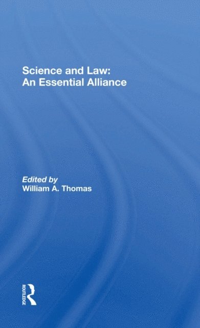 William A Thomas - Science And Law, E-bok