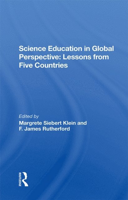 Margrete S. Klein, F James Rutherford, F. James Rutherford, Margrete Siebert Klein - Science Education In Global Perspective, E-bok