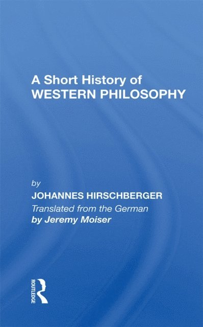 Johannes Hirschberger - Short History Western Philosophy, E-bok