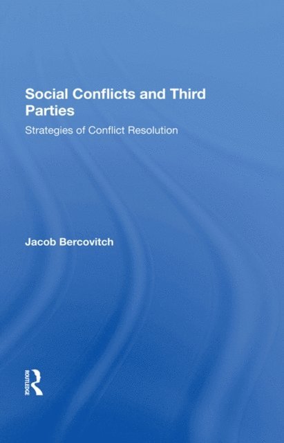 Jacob Bercovitch - Social Conflicts And Third Parties, E-bok