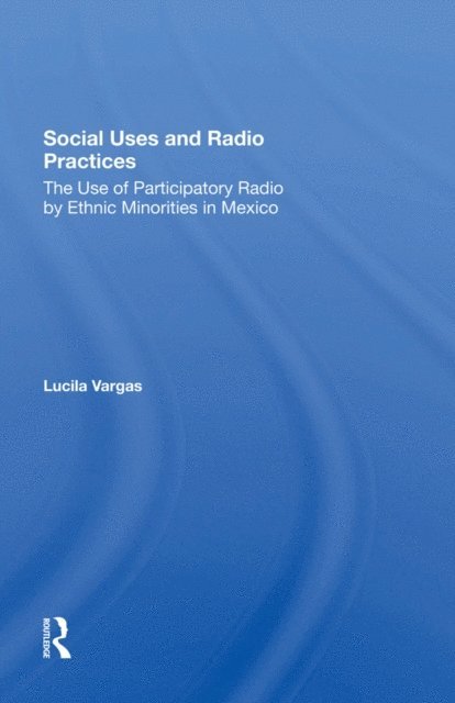 Lucila Vargas - Social Uses And Radio Practices, E-bok