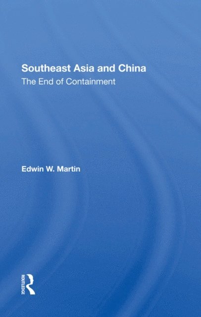 Edwin W. Martin - Southeast Asia And China, E-bok
