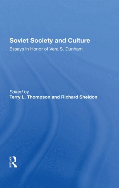 Michael P Sacks, Edward J Brown, Richard Sheldon, Terry L Thompson - Soviet Society And Culture, E-bok