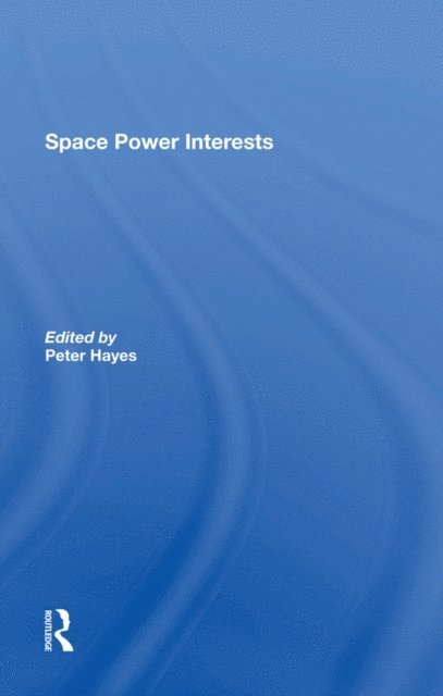 Peter Hayes - Space Power Interests, E-bok