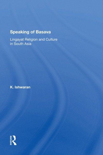 K Ishwaran, K. Ishwaran - Speaking Of Basava, E-bok