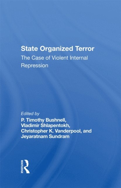Jeyaratnam Sundram, Christopher Vanderpool, Vladimir Shlapentokh, P. Timothy Bushnell - State Organized Terror, E-bok