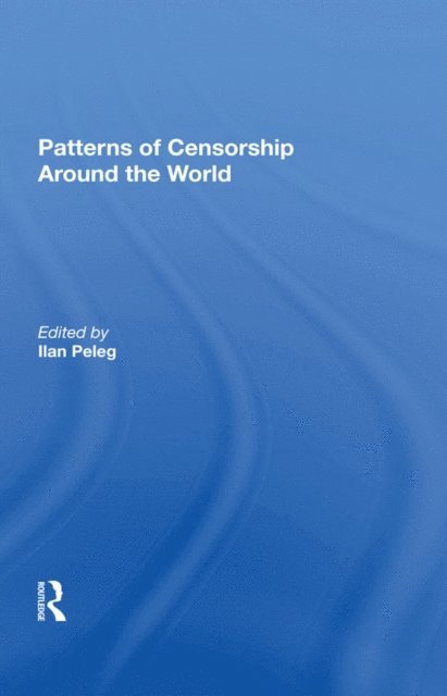 Vladimir Wozniuk, Ilan Peleg - Patterns Of Censorship Around The World, E-bok