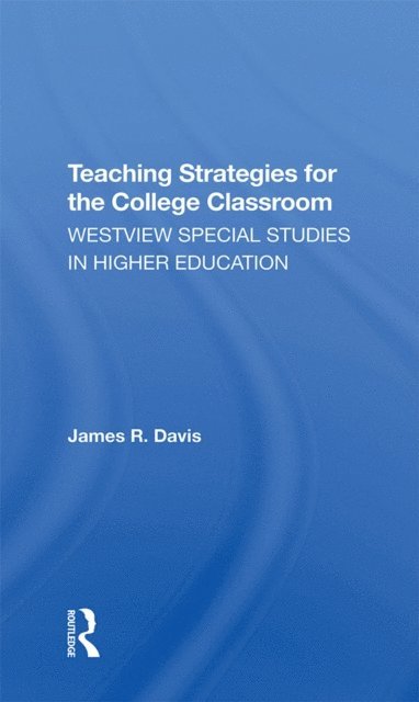 James Davis - Teaching Strategies For The College Classroom, E-bok