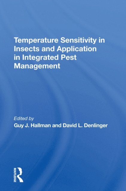 David L Denlinger, Guy J Hallman - Temperature Sensitivity In Insects And Application In Integrated Pest Management, E-bok