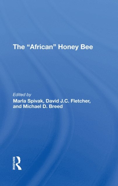 Michael D Breed, David J C Fletcher, Marla Spivak - african Honey Bee, E-bok