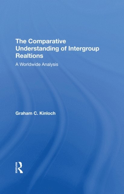 Graham Kinloch - Comparative Understanding Of Intergroup Relations, E-bok