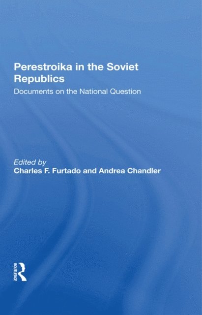 Andrea Chandler, Charles F Furtado - Perestroika In The Soviet Republics, E-bok