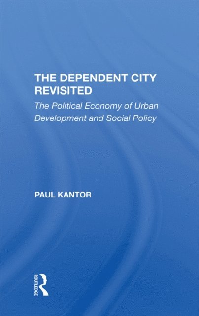 Paul Kantor - Dependent City Revisited, E-bok