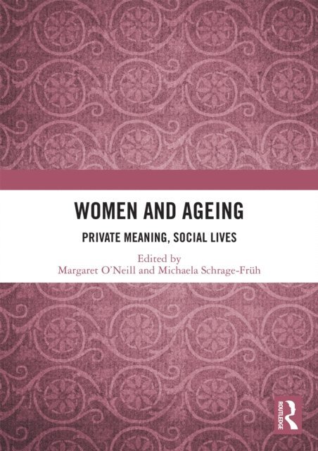 Michaela Schrage-Fruh, Margaret O'Neill - Women and Ageing, E-bok